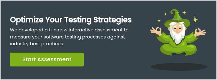 Optimize Your Testing Strategies We developed a fun new interactive assessment to measure your software testing processes against industry best practices.  