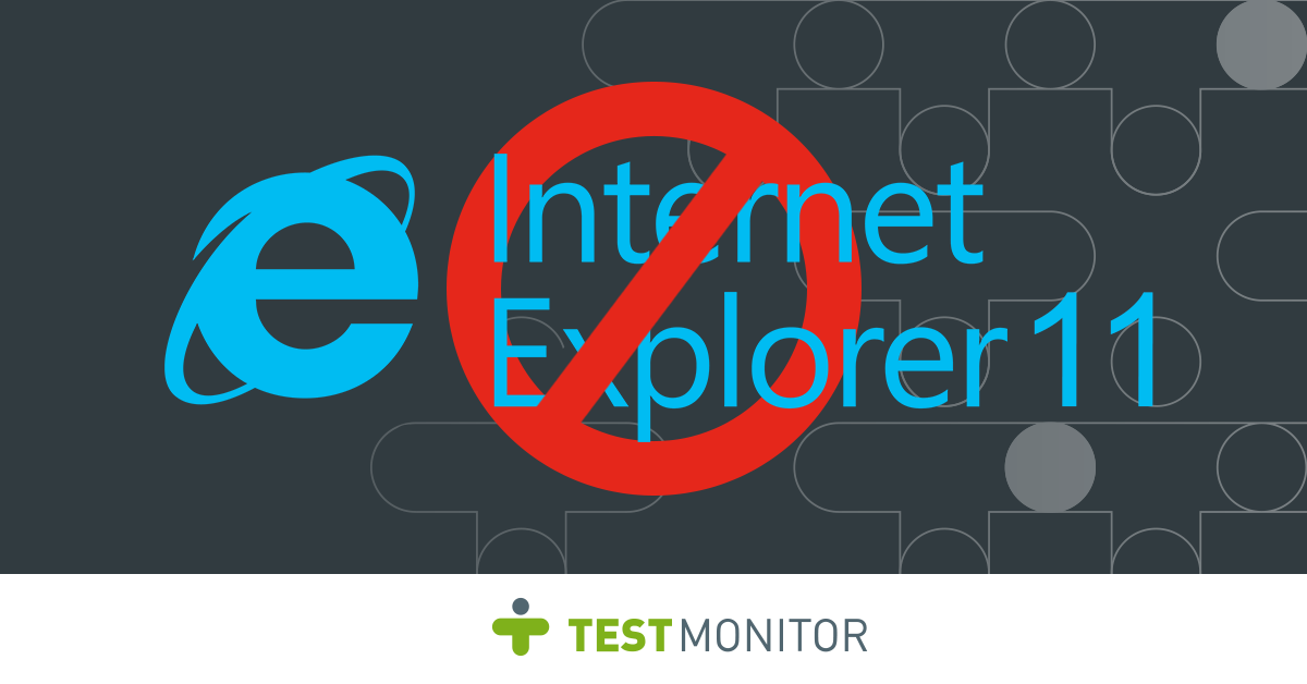 Why We Quit Supporting Internet Explorer 11?